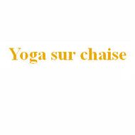 Yoga sur chaise (MERCREDI 15h00-Centre René-Veillet)-PRINTEMPS 2024